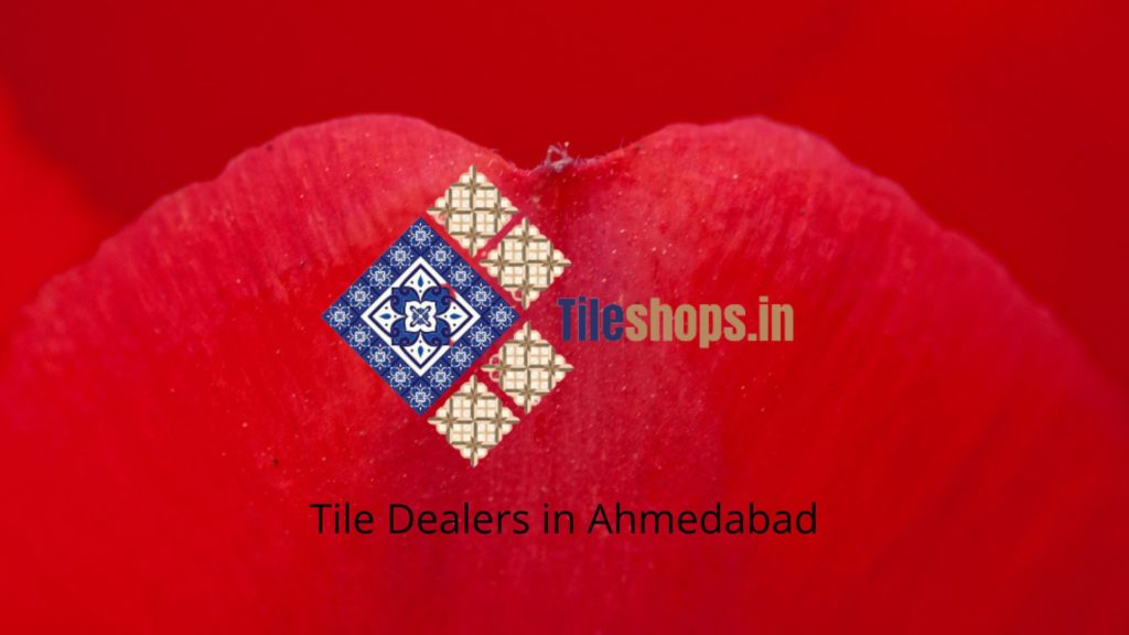 Tile Dealers in Ahmedabad