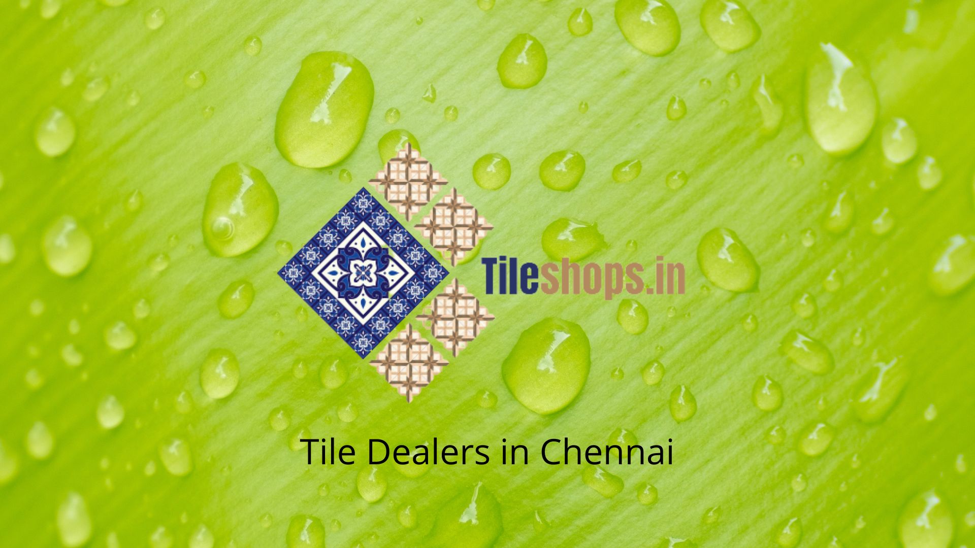 Tile Dealers in Chennai