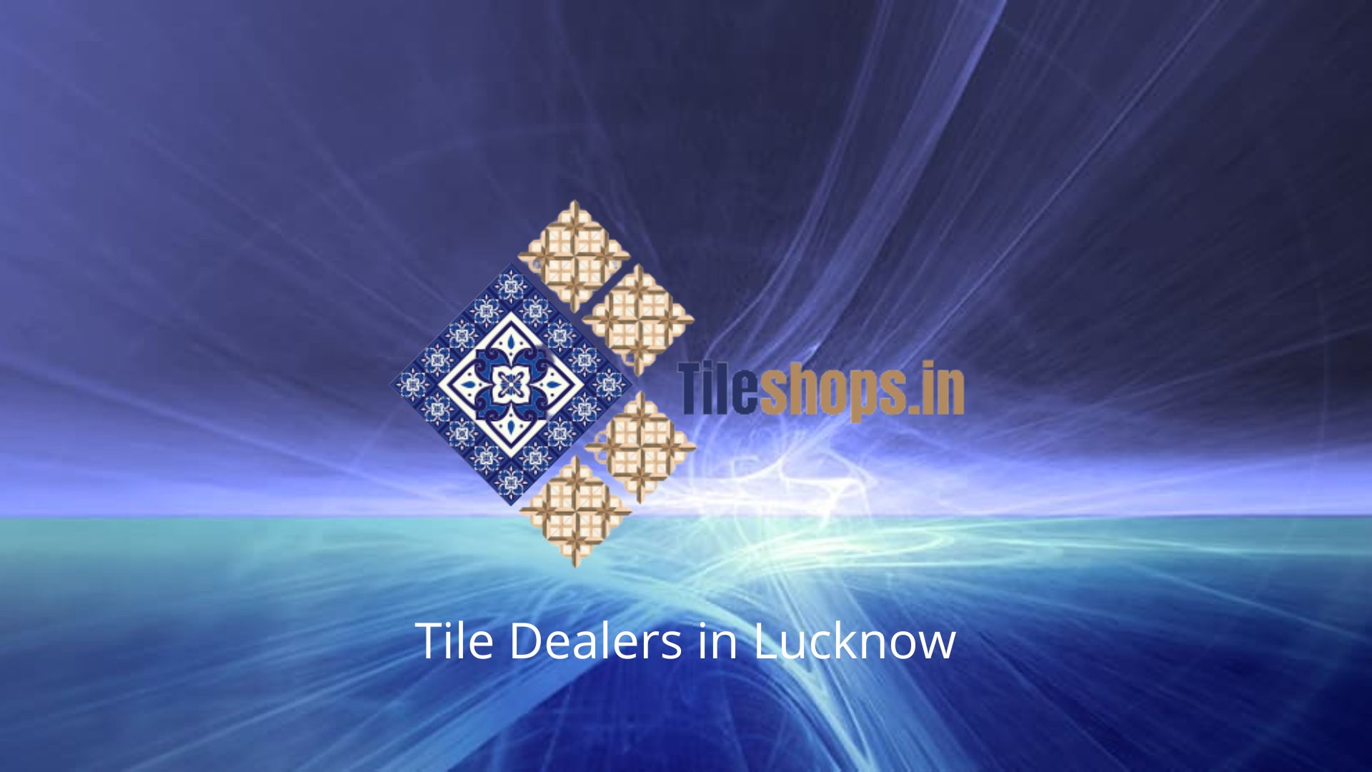 Tile Dealers in Lucknow