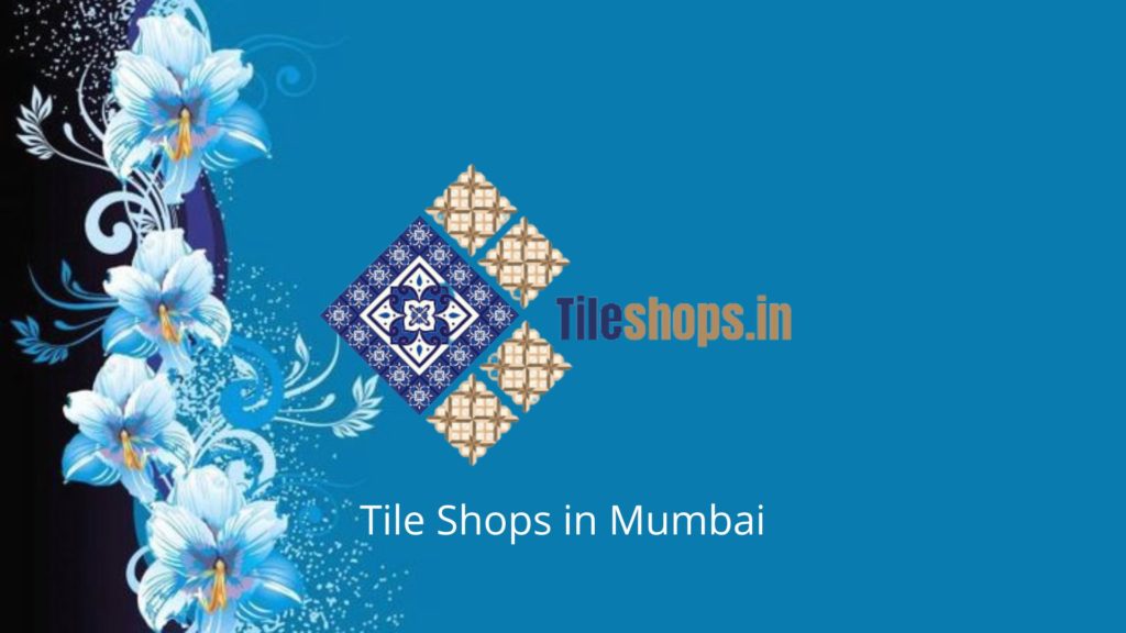 Tile Shops in Mumbai
