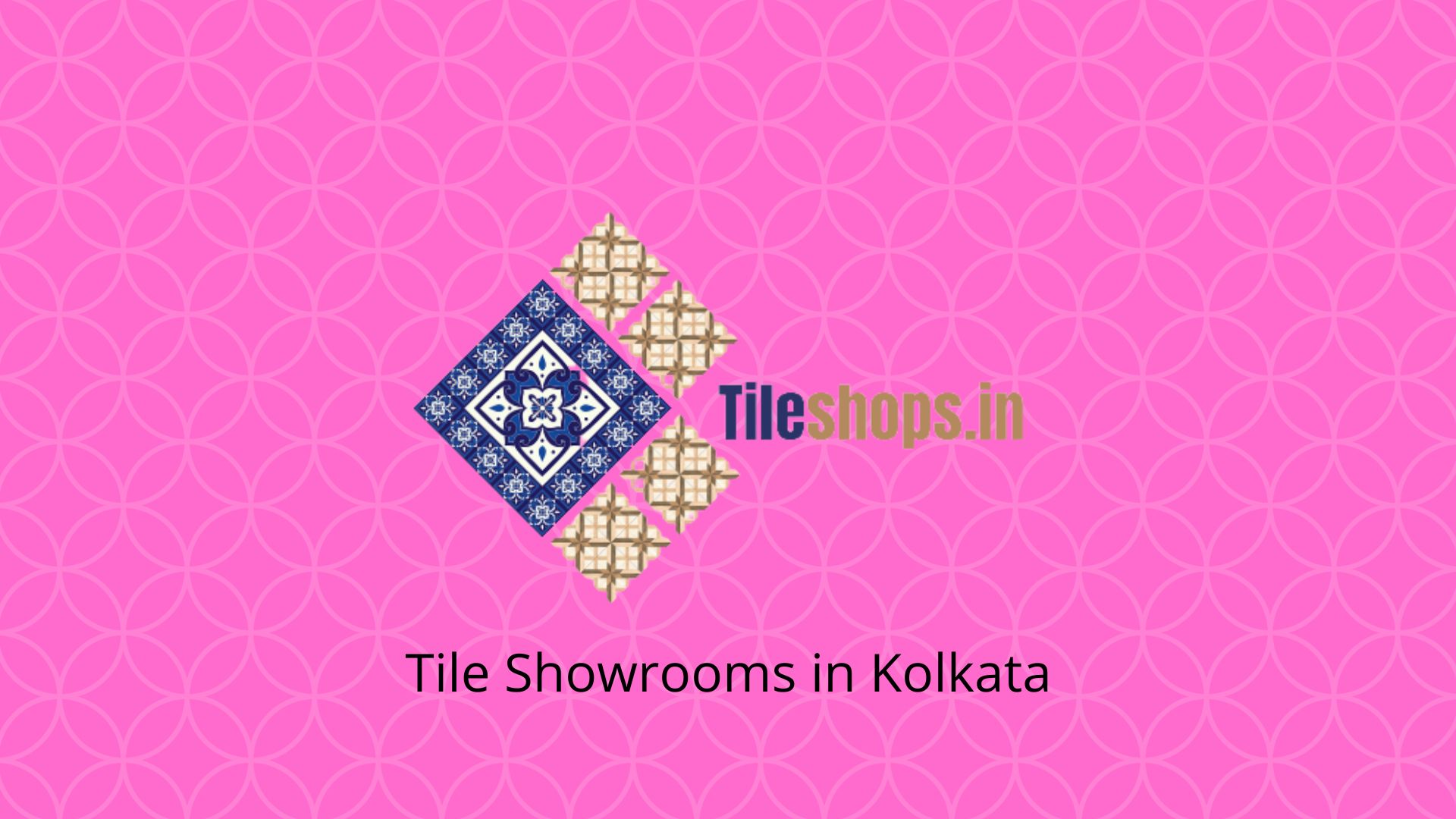 Tile Showrooms in Kolkata