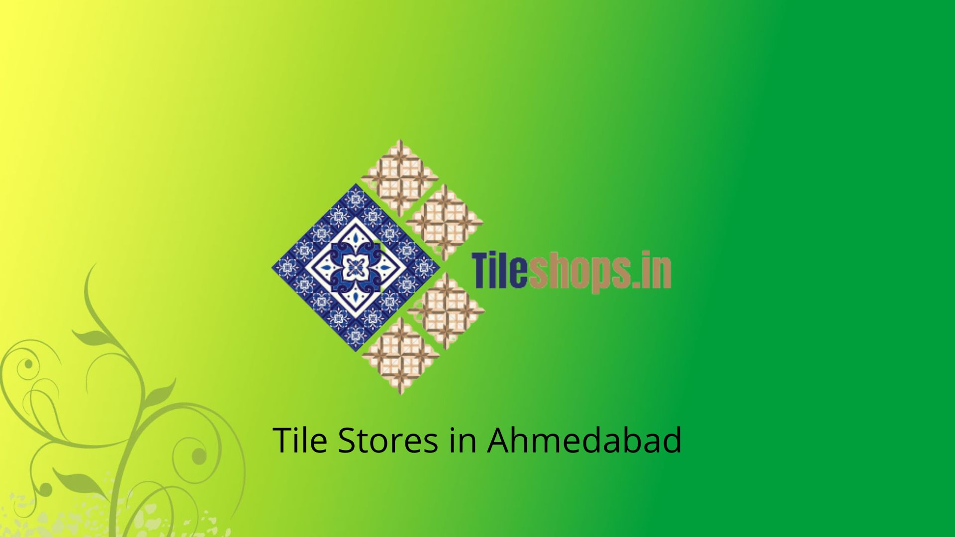 Tile Stores in Ahmedabad