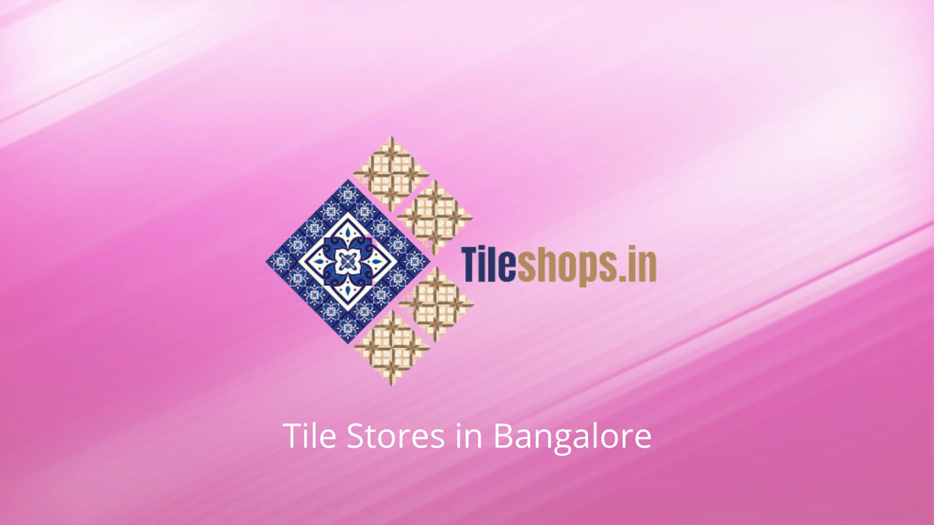 Tile Stores in Bangalore