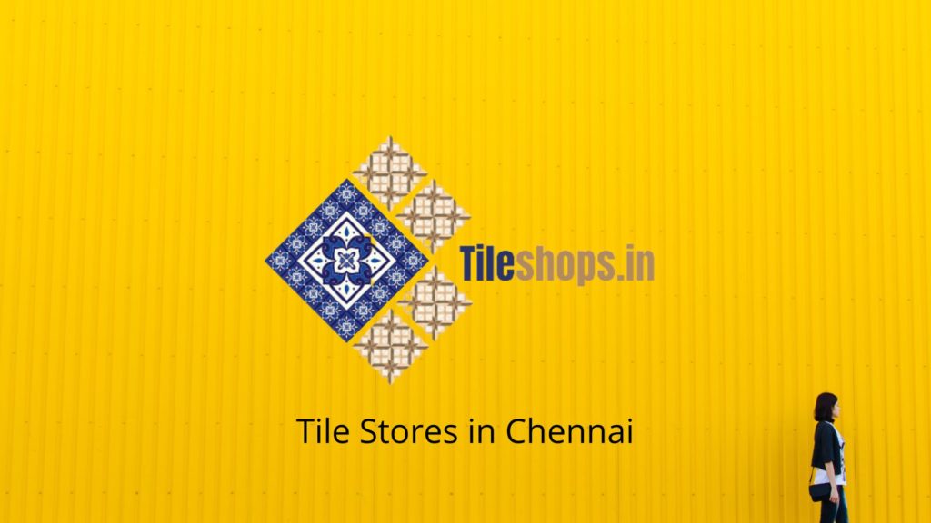 Tile Stores in Chennai