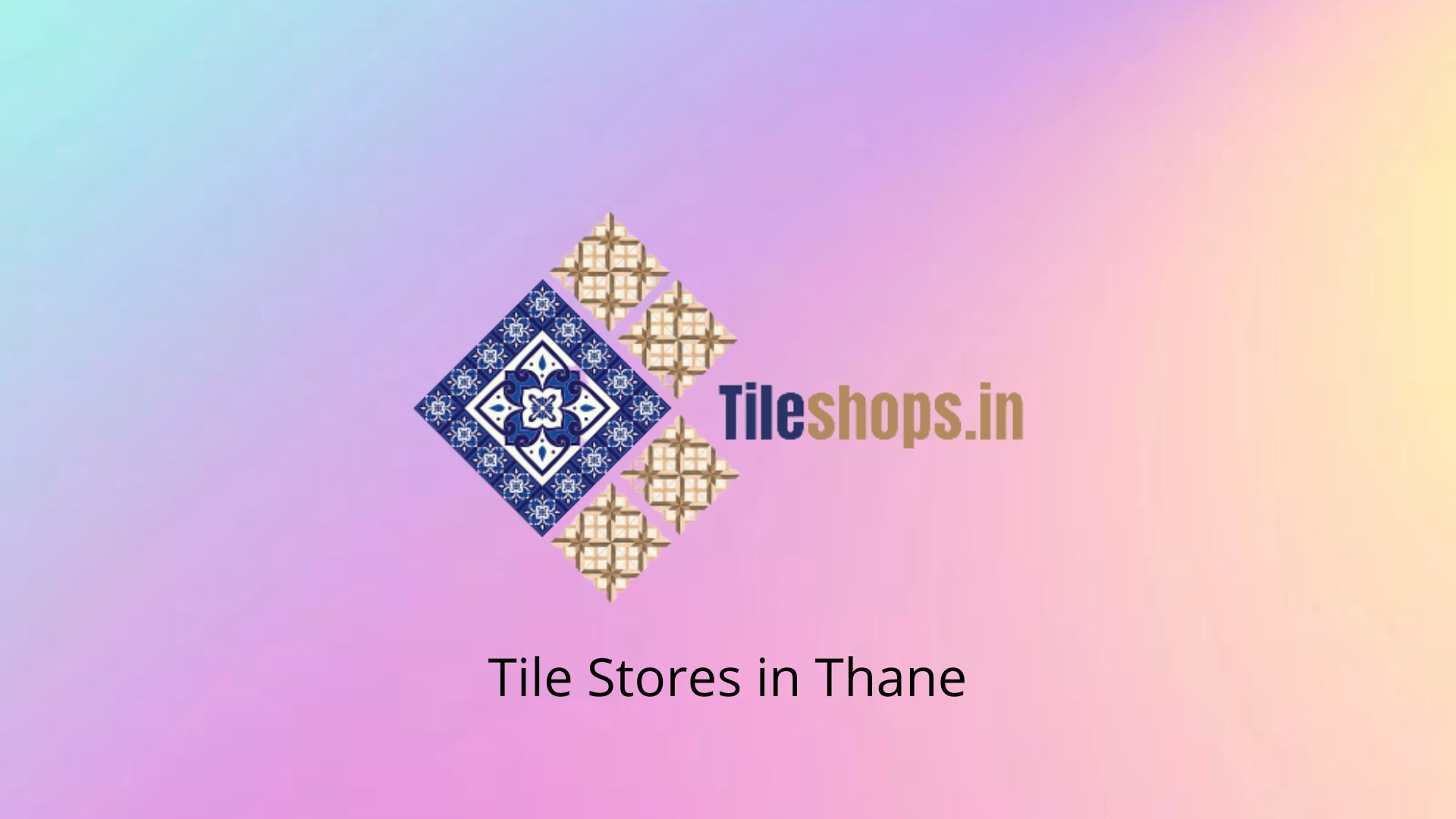 Tile Stores in Thane