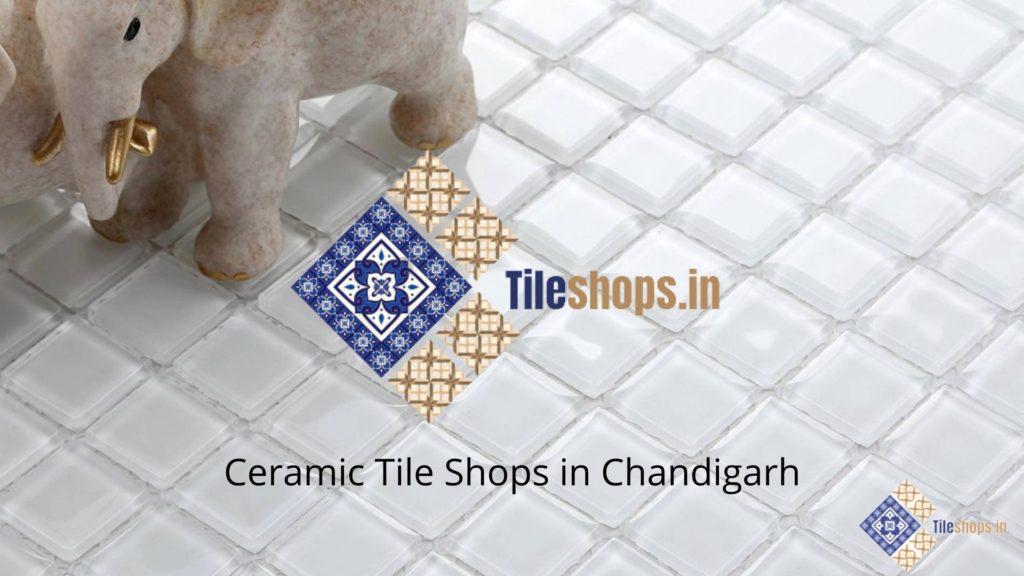 Ceramic Tile Shops in Chandigarh