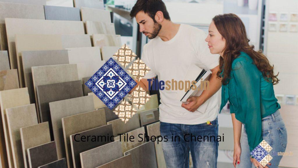 Ceramic Tile Shops in Chennai