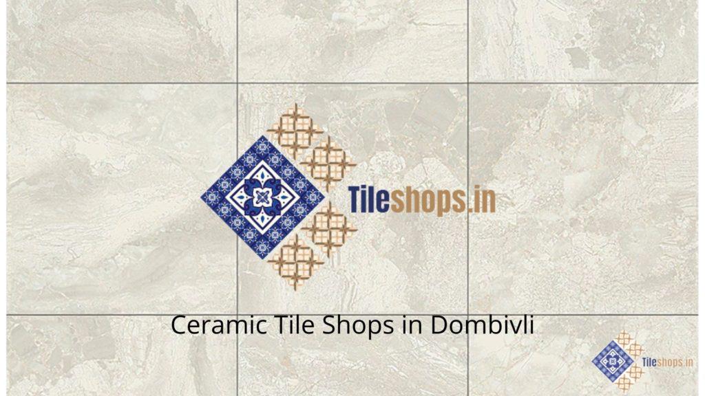 Ceramic Tile Shops in Dombivli