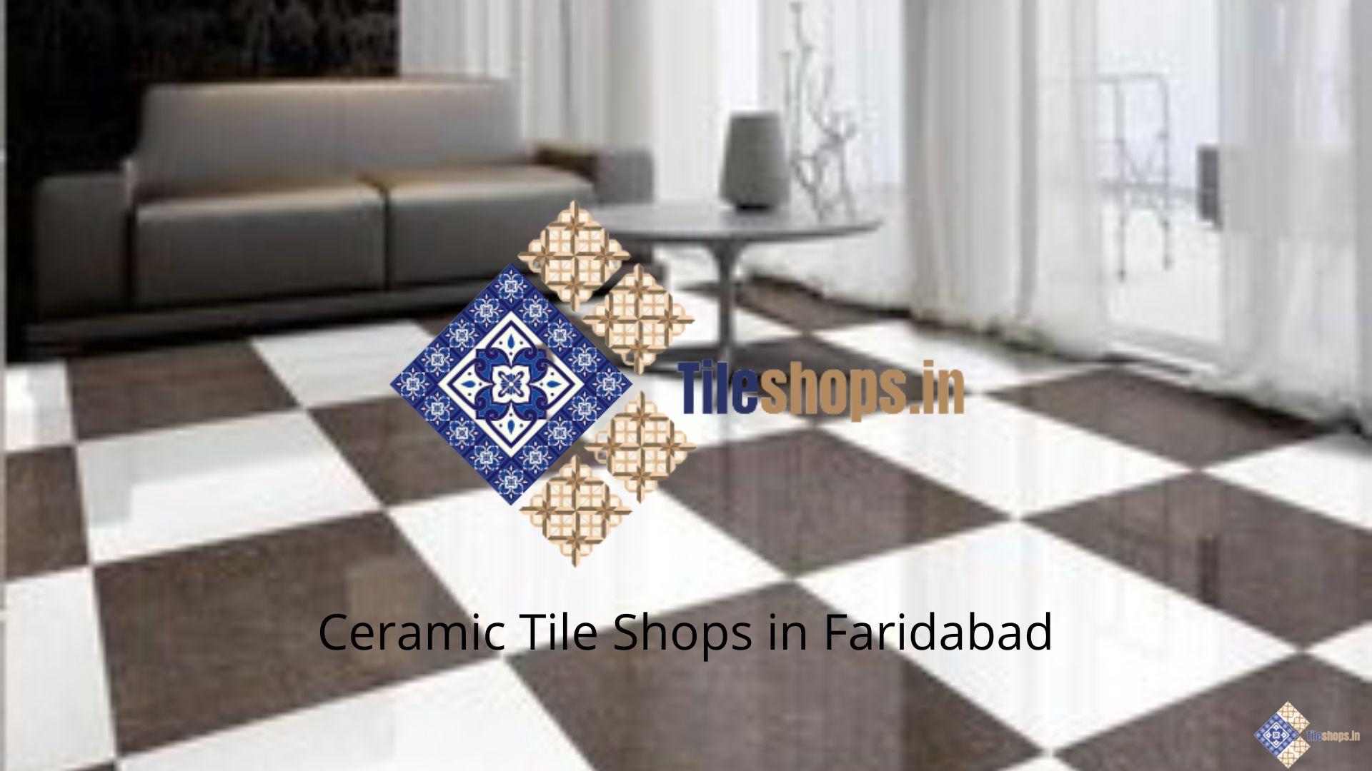 Ceramic Tile Shops in Faridabad