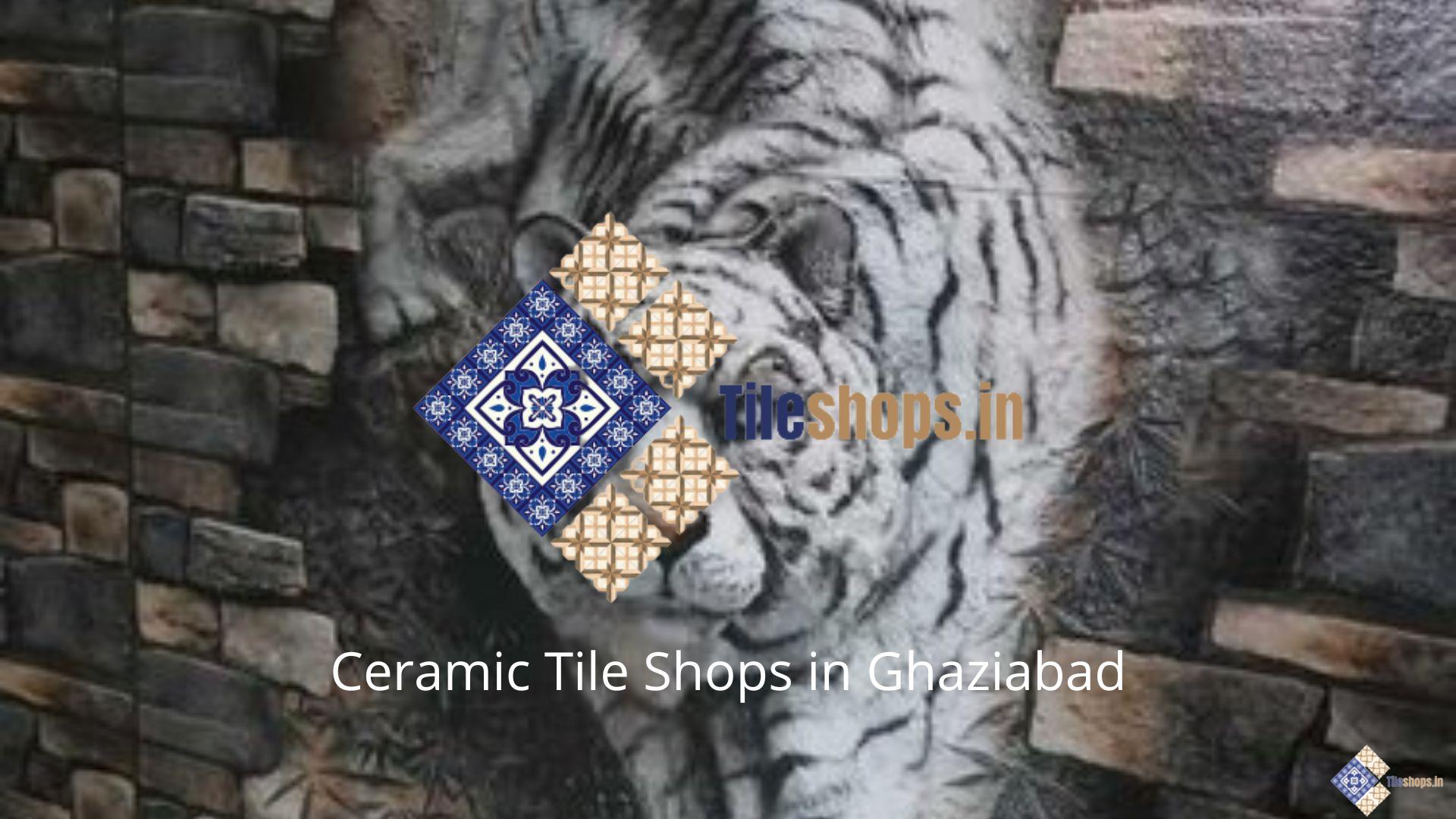 Ceramic Tile Shops in Ghaziabad