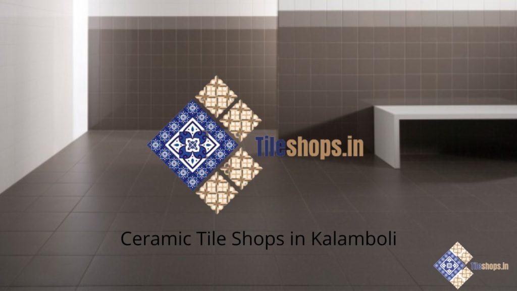 Ceramic Tile Shops in Kalamboli