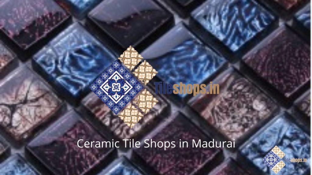 Ceramic Tile Shops in Madurai