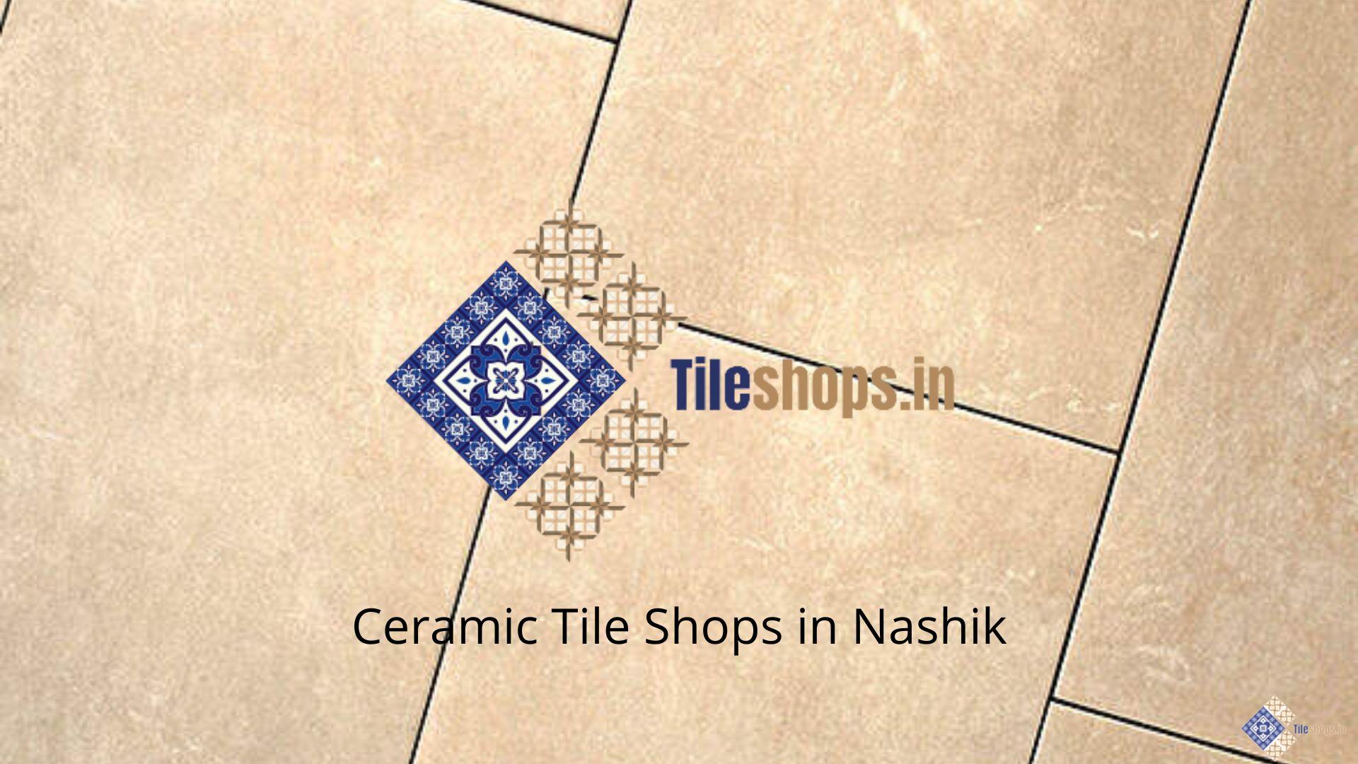 Ceramic Tile Shops in Nashik