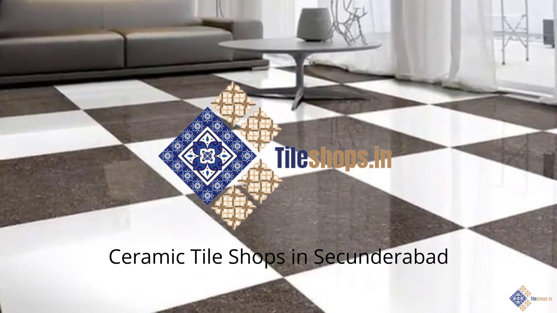 Ceramic Tile Shops in Secunderabad
