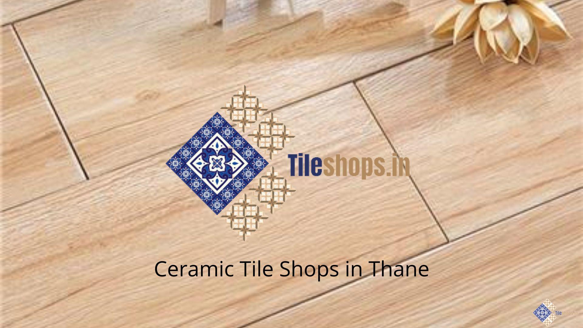 Ceramic Tile Shops in Thane