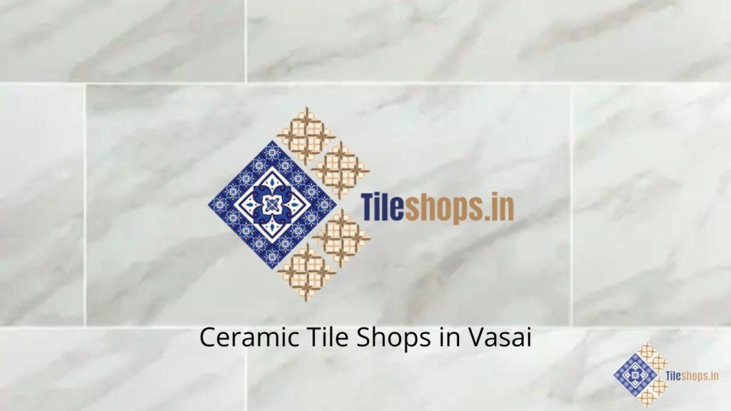 Ceramic Tile Shops in Vasai