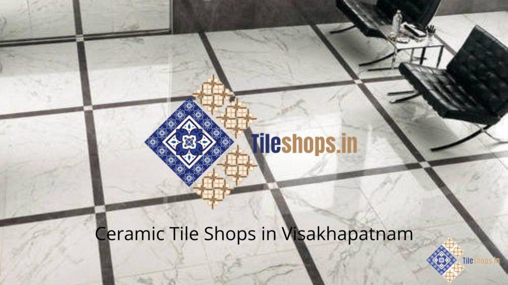 Ceramic Tile Shops in Visakhapatnam