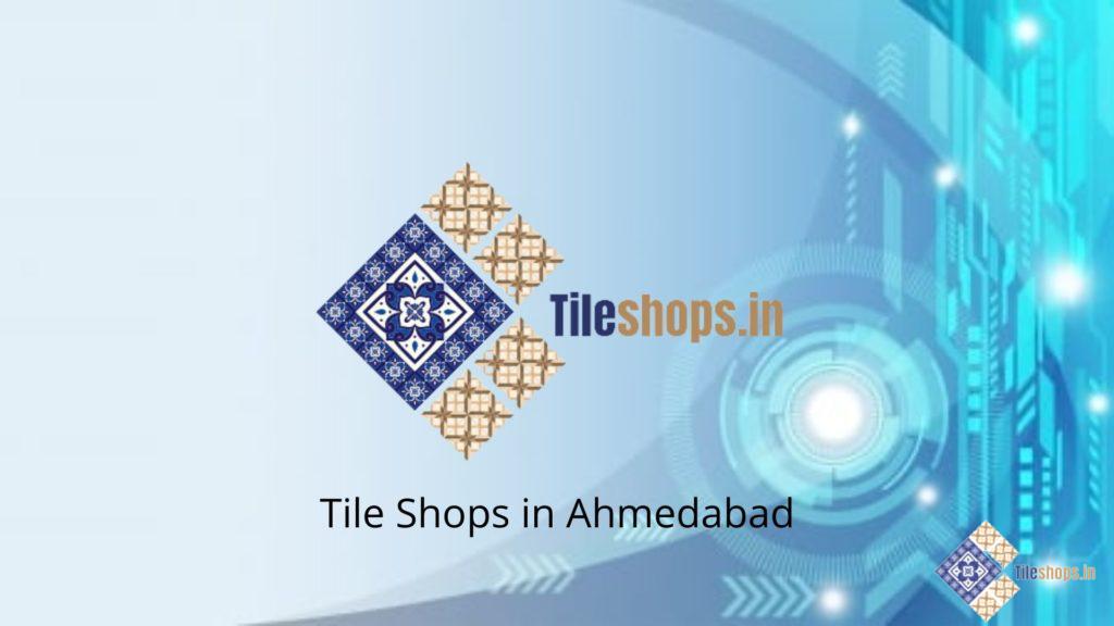 Tile Shops in Ahmedabad