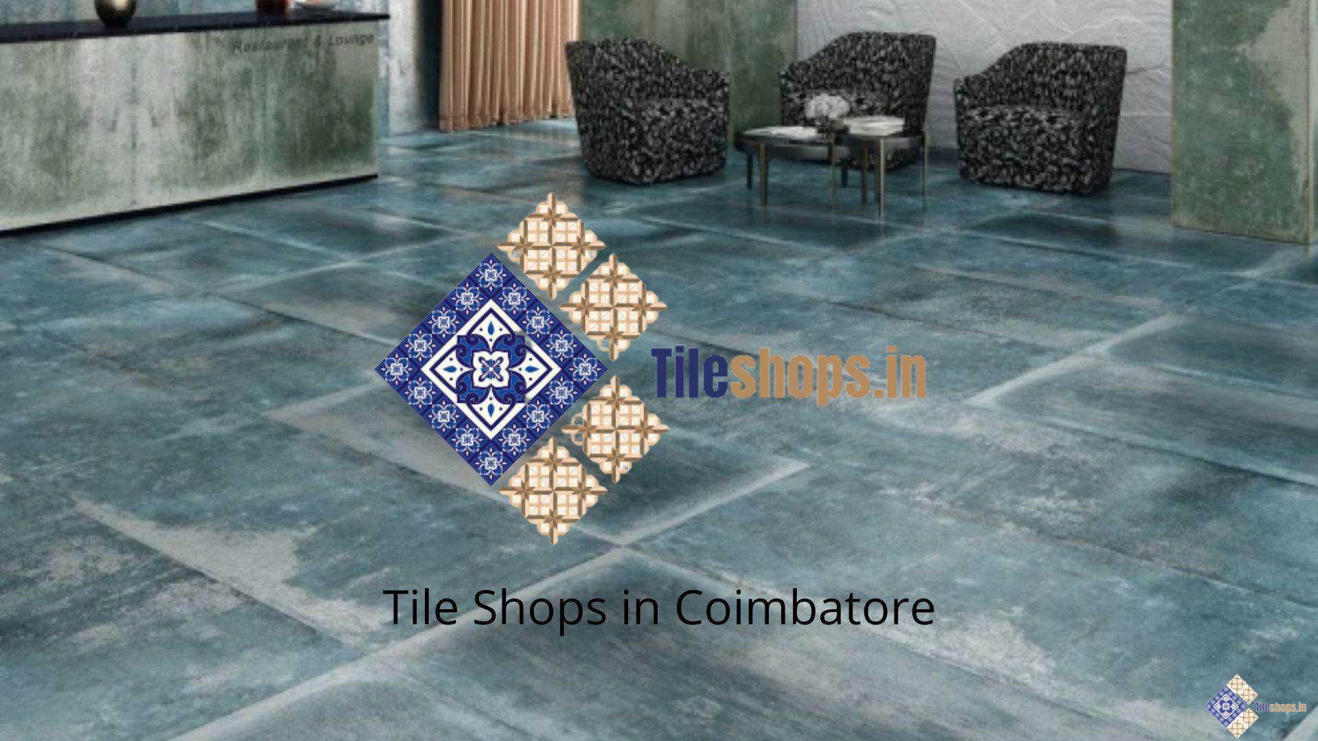 Tile Shops in Coimbatore