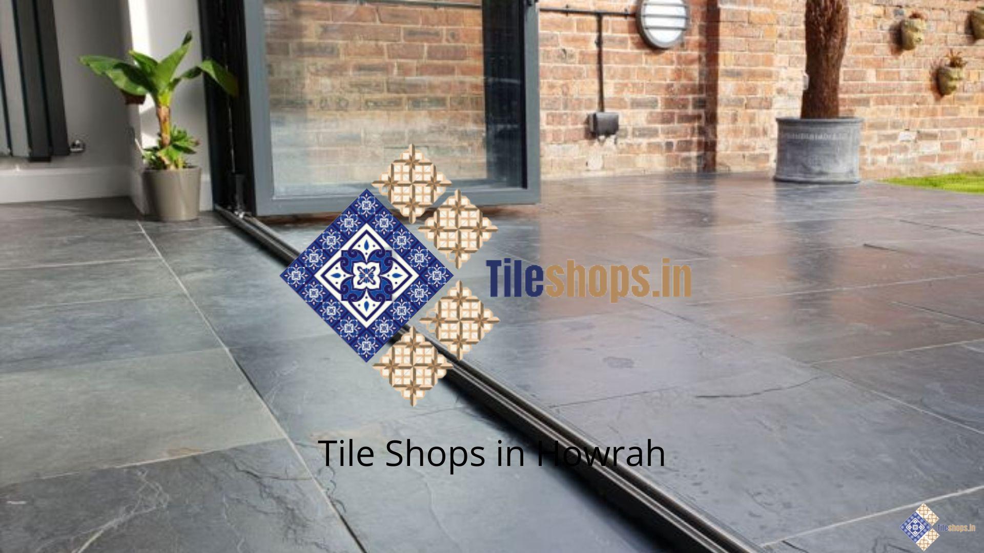 Tile Shops in Howrah