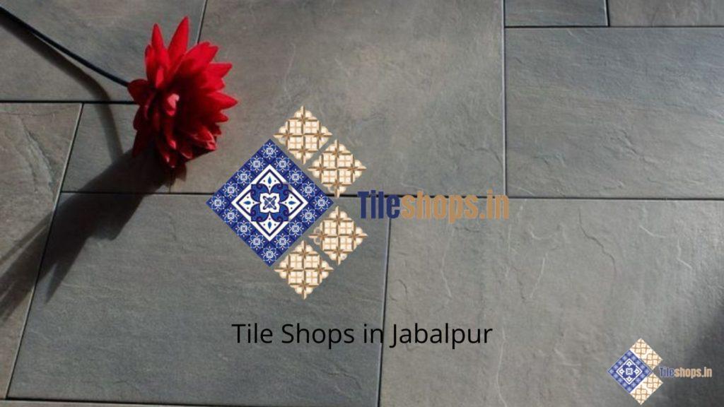 Tile Shops in Jabalpur