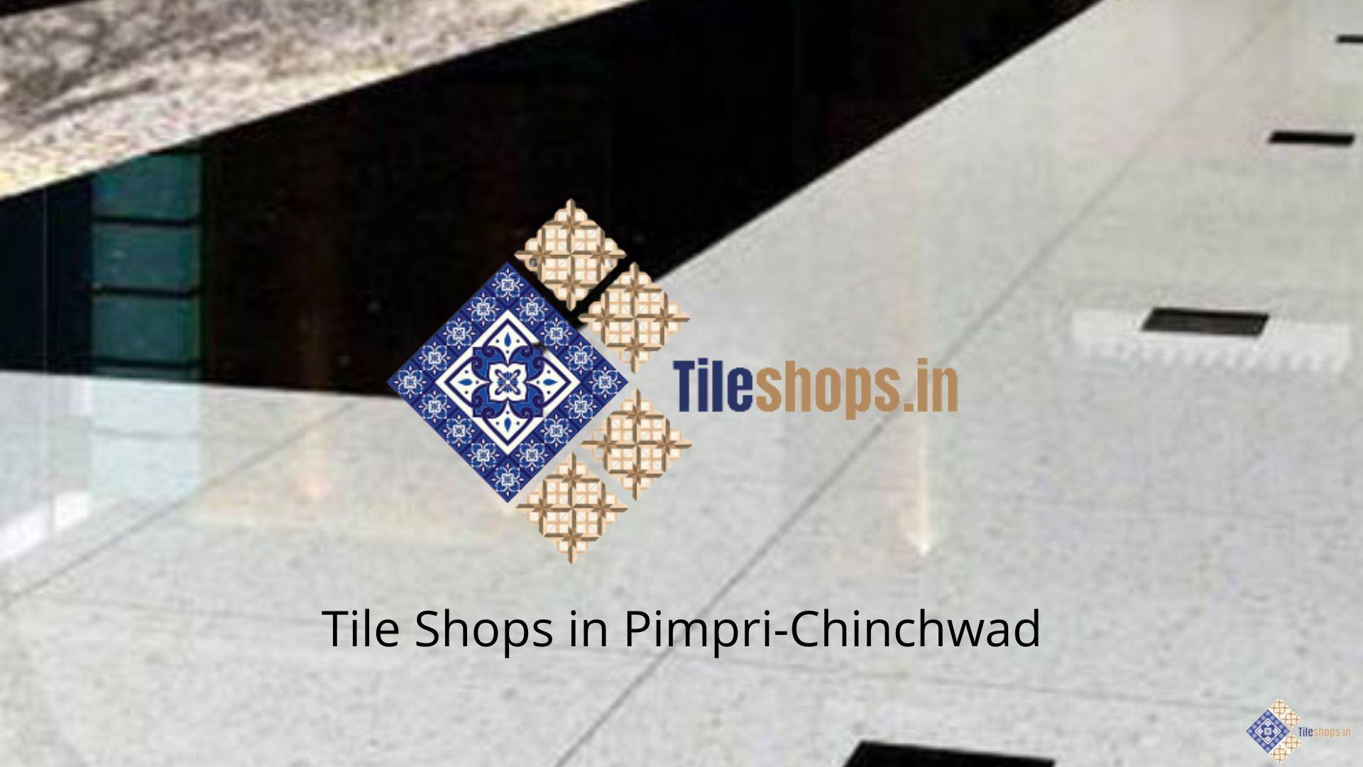 Tile Shops in Pimpri-Chinchwad