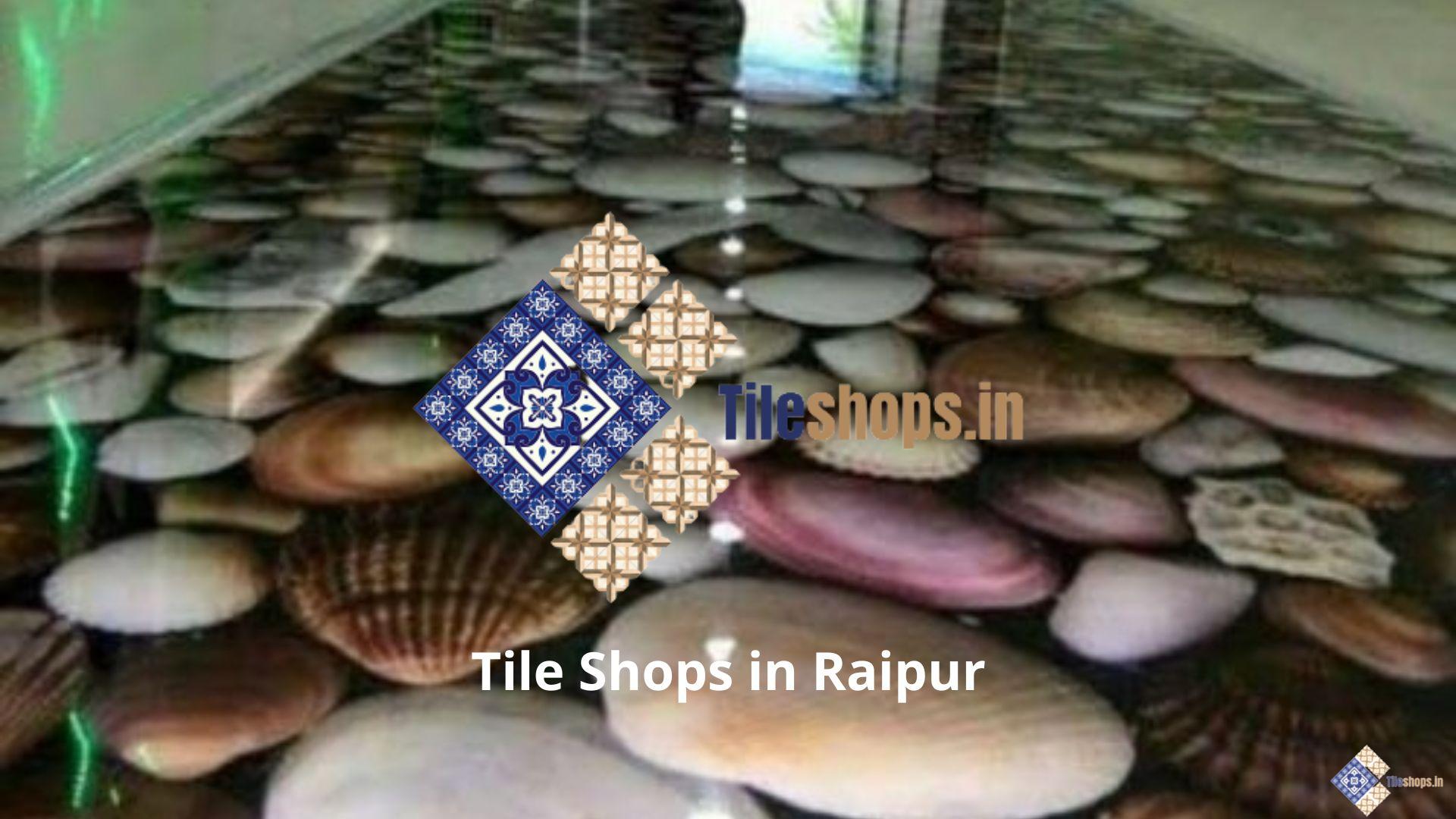 Tile Shops in Raipur