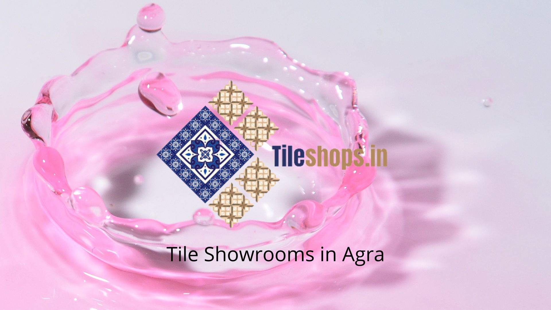 Tile Showrooms in Agra