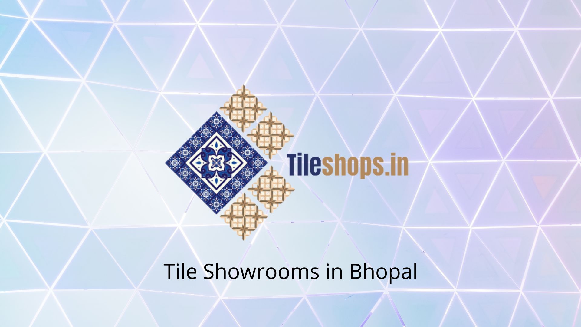 Tile Showrooms in Bhopal