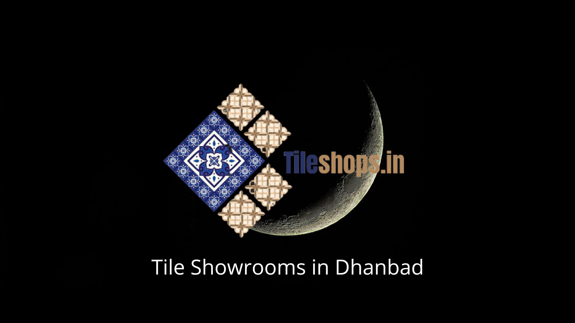 Tile Showrooms in Dhanbad