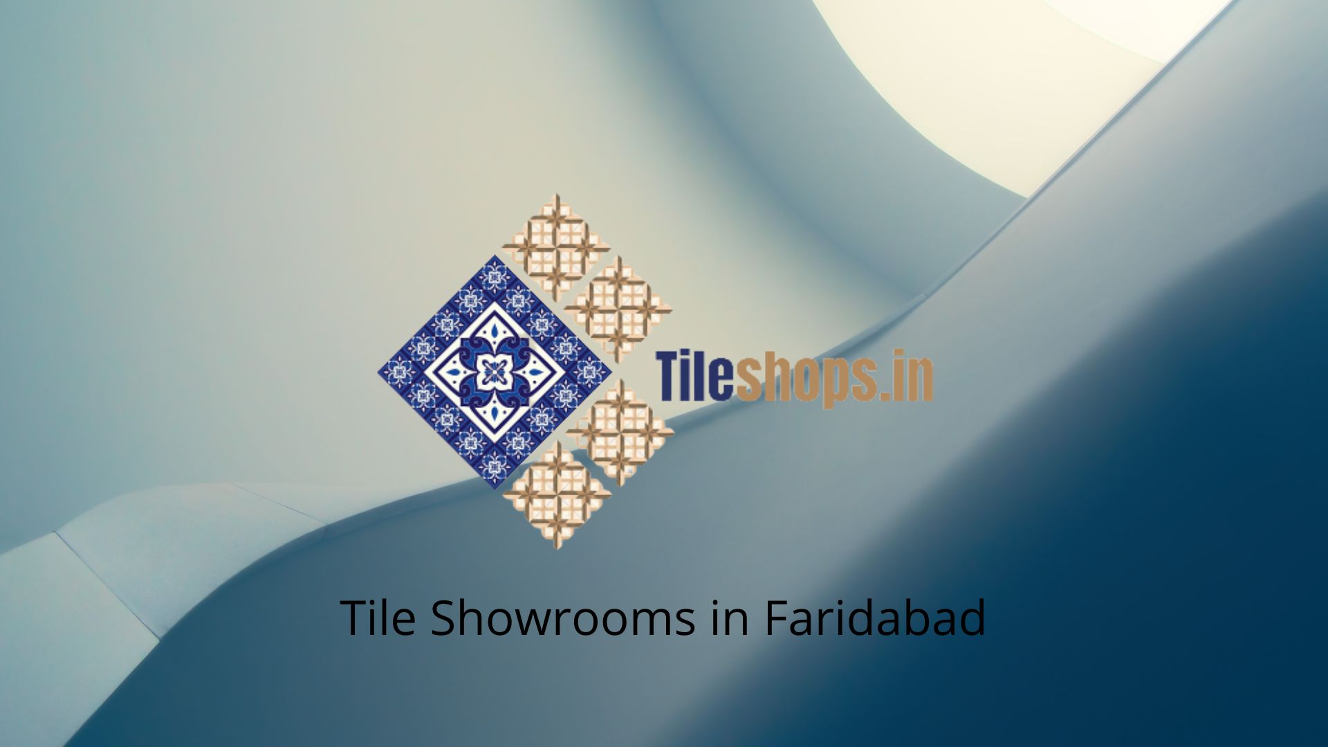 Tile Showrooms in Faridabad