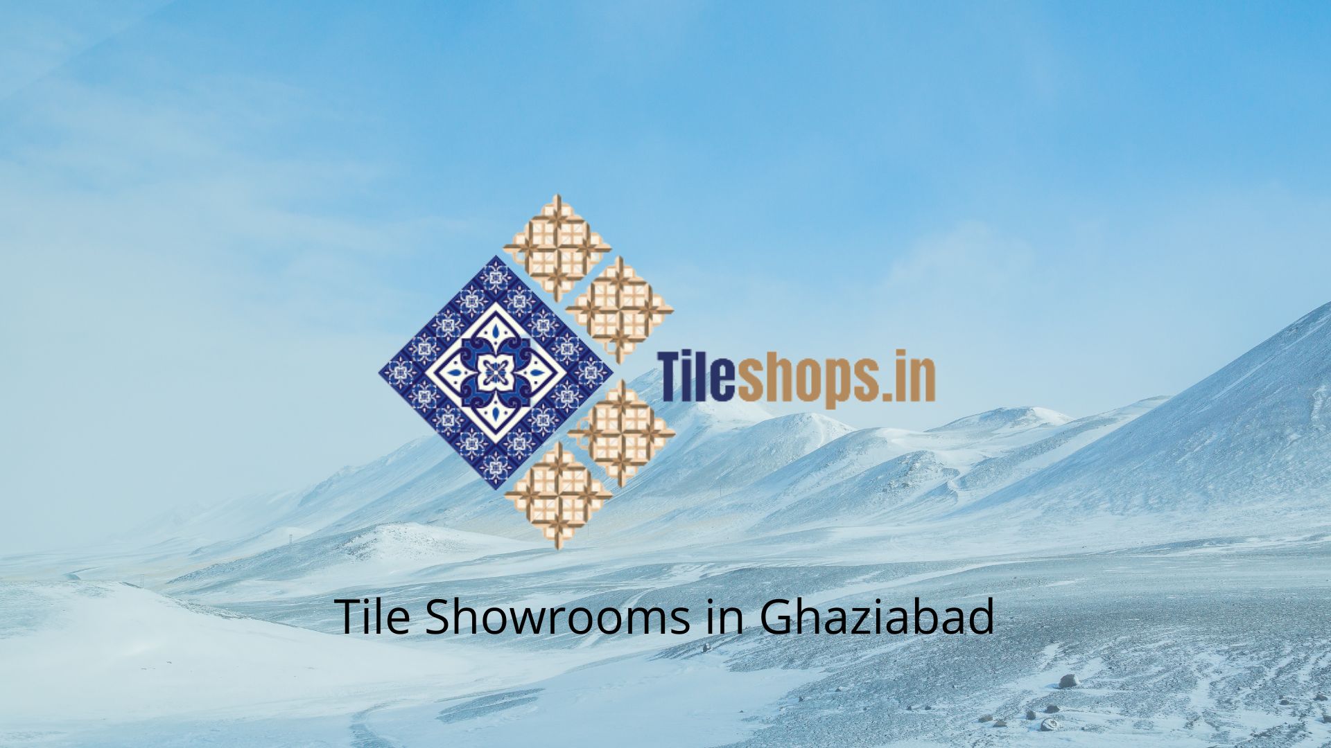 Tile Showrooms in Ghaziabad