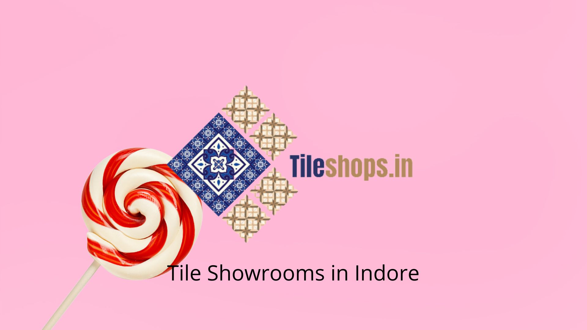Tile Showrooms in Indore