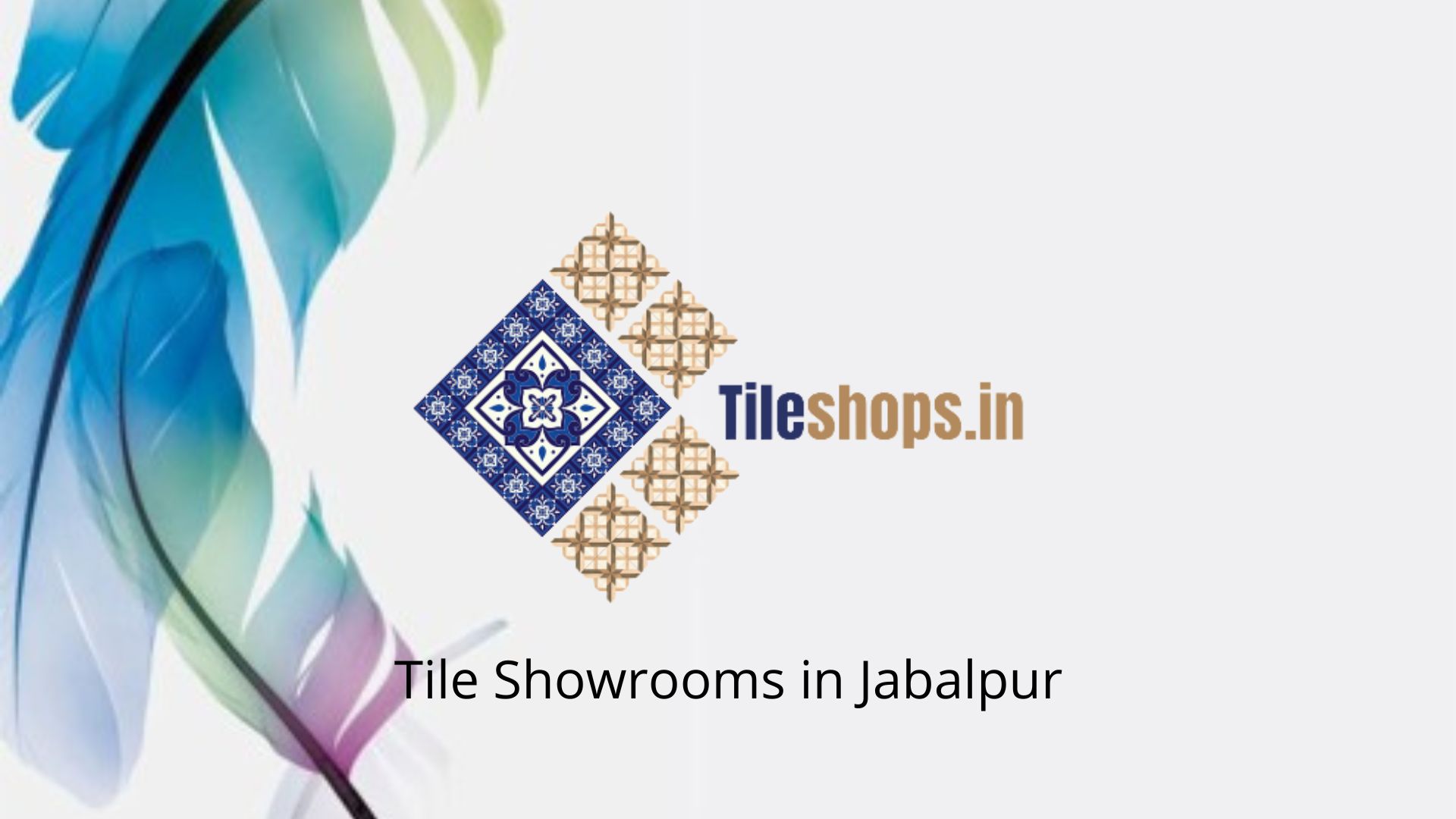 Tile Showrooms in Jabalpur