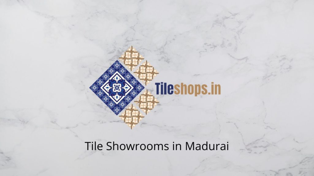 Tile Showrooms in Madurai