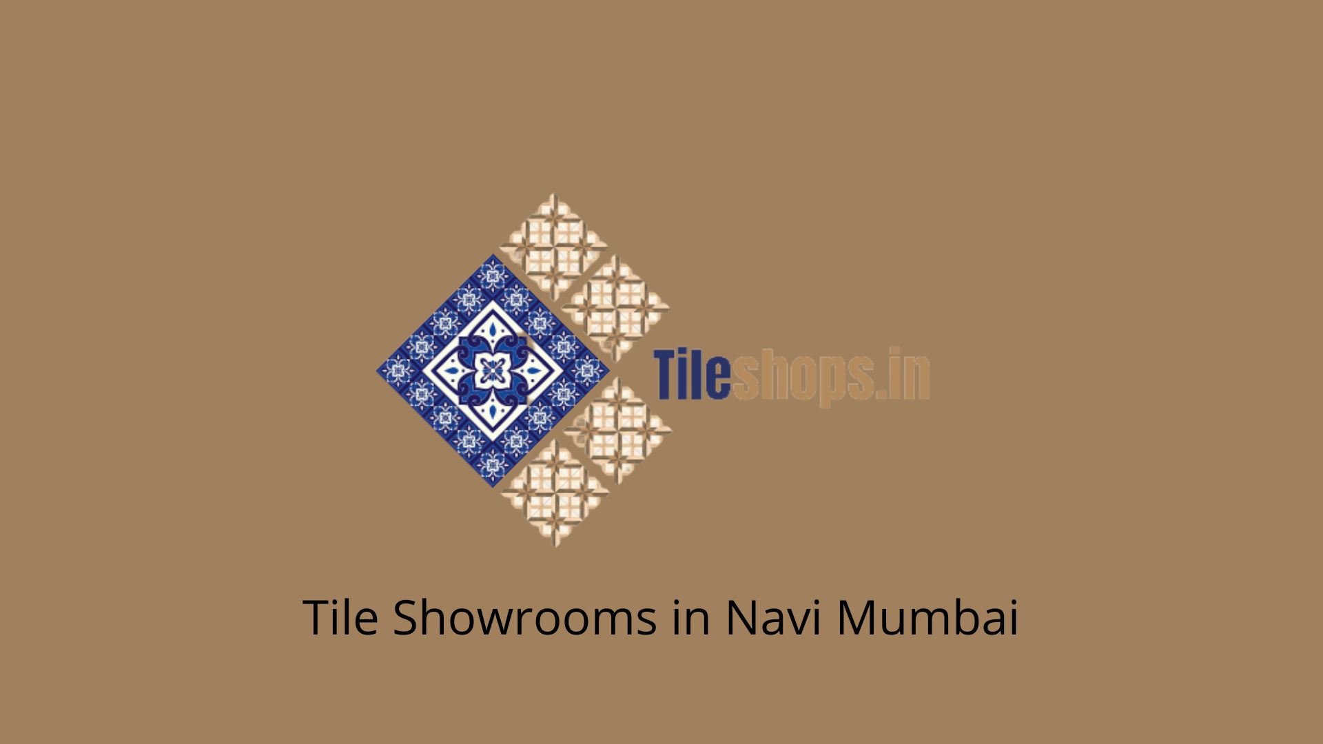 Tile Showrooms in Navi Mumbai