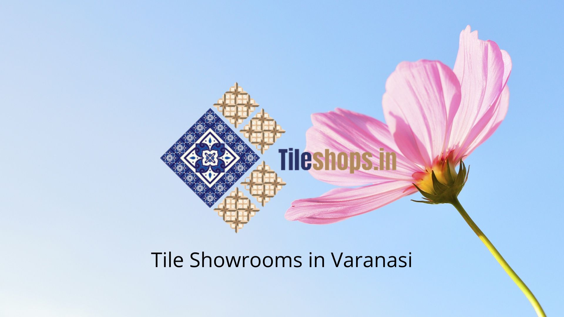 Tile Showrooms in Varanasi