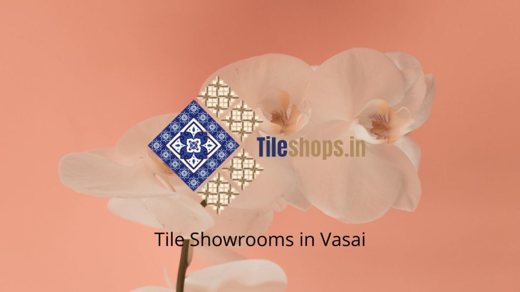 Tile Showrooms in Vasai