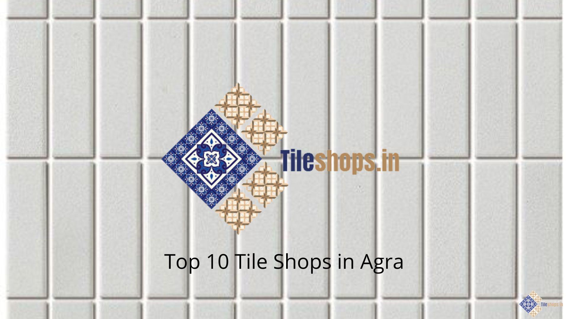 Top 10 Tile Shops in Agra