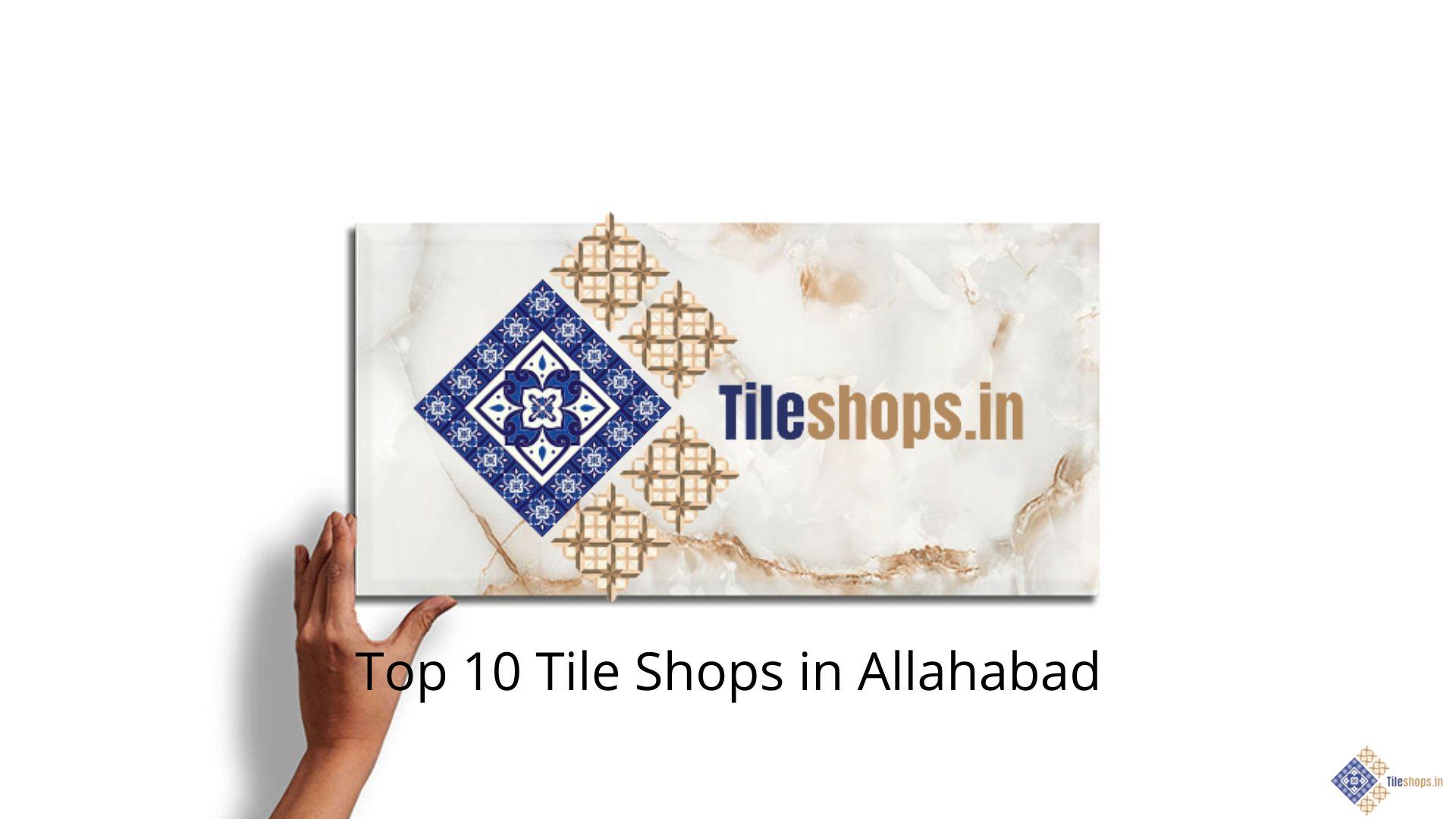 Top 10 Tile Shops in Allahabad
