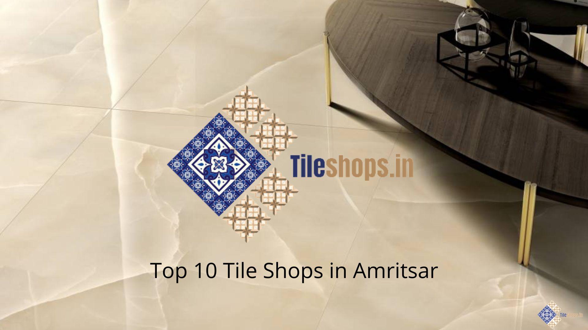 Top 10 Tile Shops in Amritsar