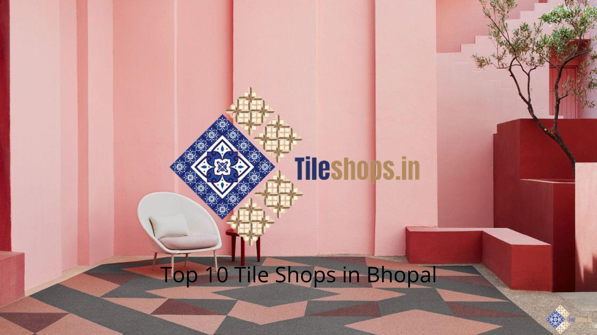 Top 10 Tile Shops in Bhopal