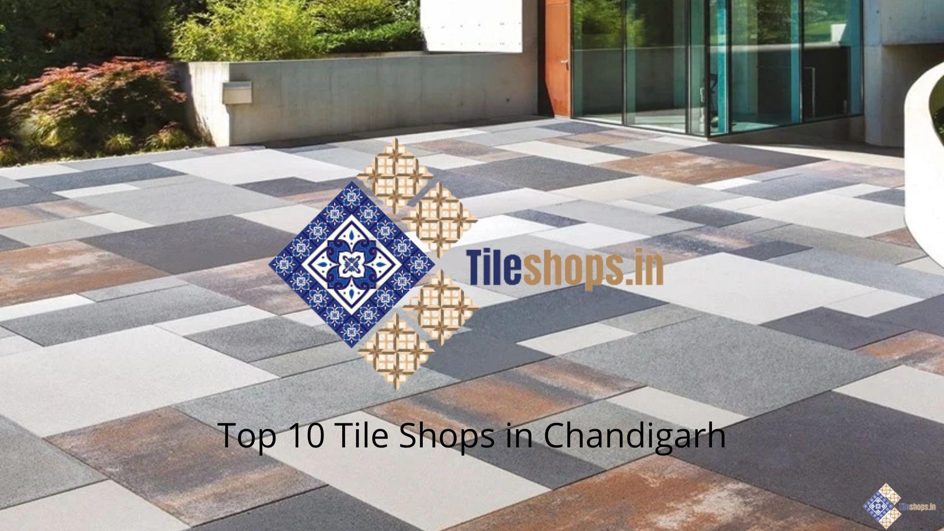 Top 10 Tile Shops in Chandigarh