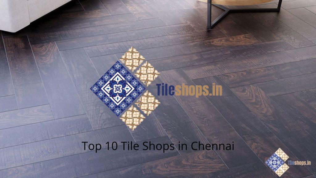 Top 10 Tile Shops in Chennai