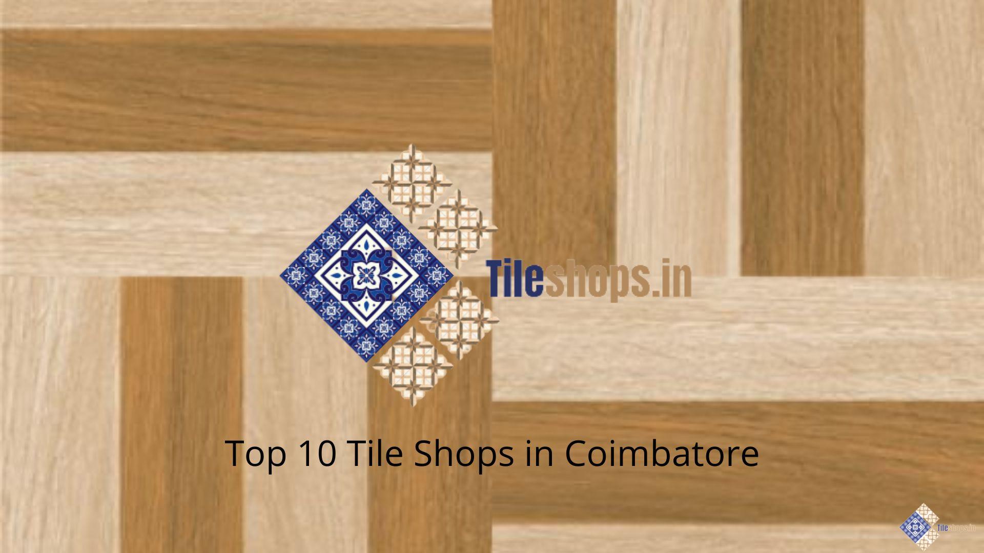 Top 10 Tile Shops in Coimbatore