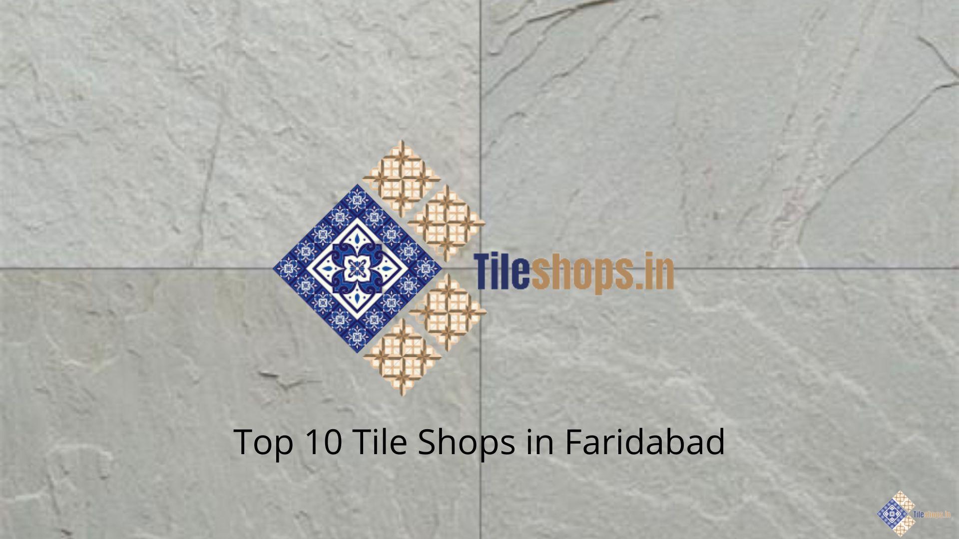 Top 10 Tile Shops in Faridabad