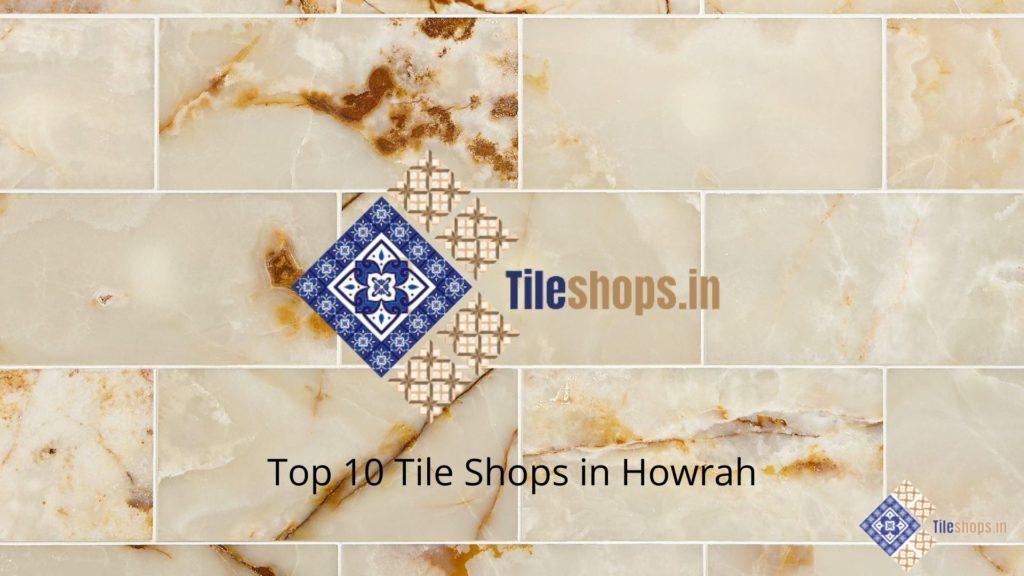 Top 10 Tile Shops in Howrah