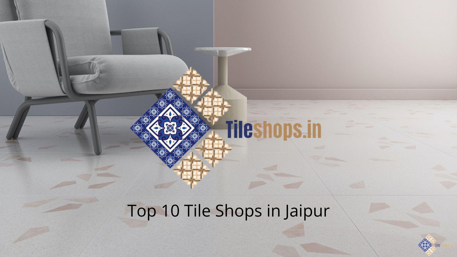 Top 10 Tile Shops in Jaipur