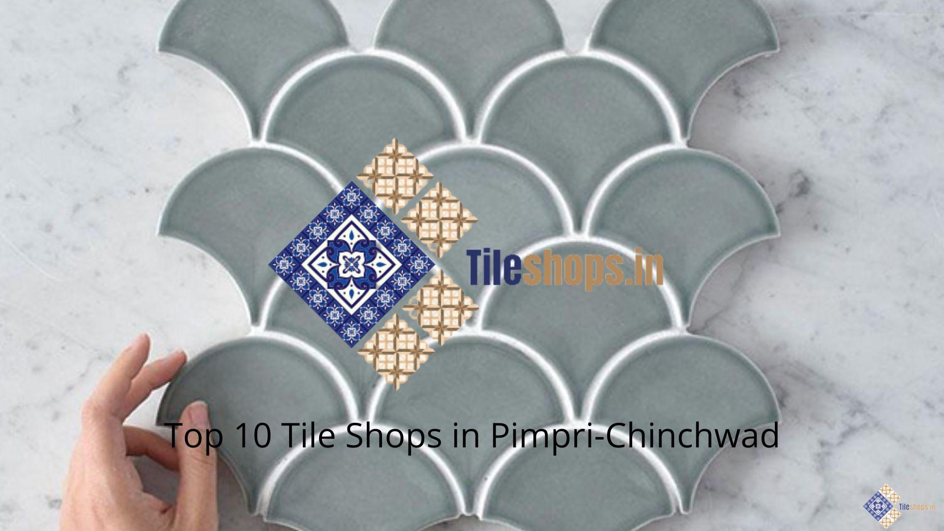 Top 10 Tile Shops in Pimpri-Chinchwad