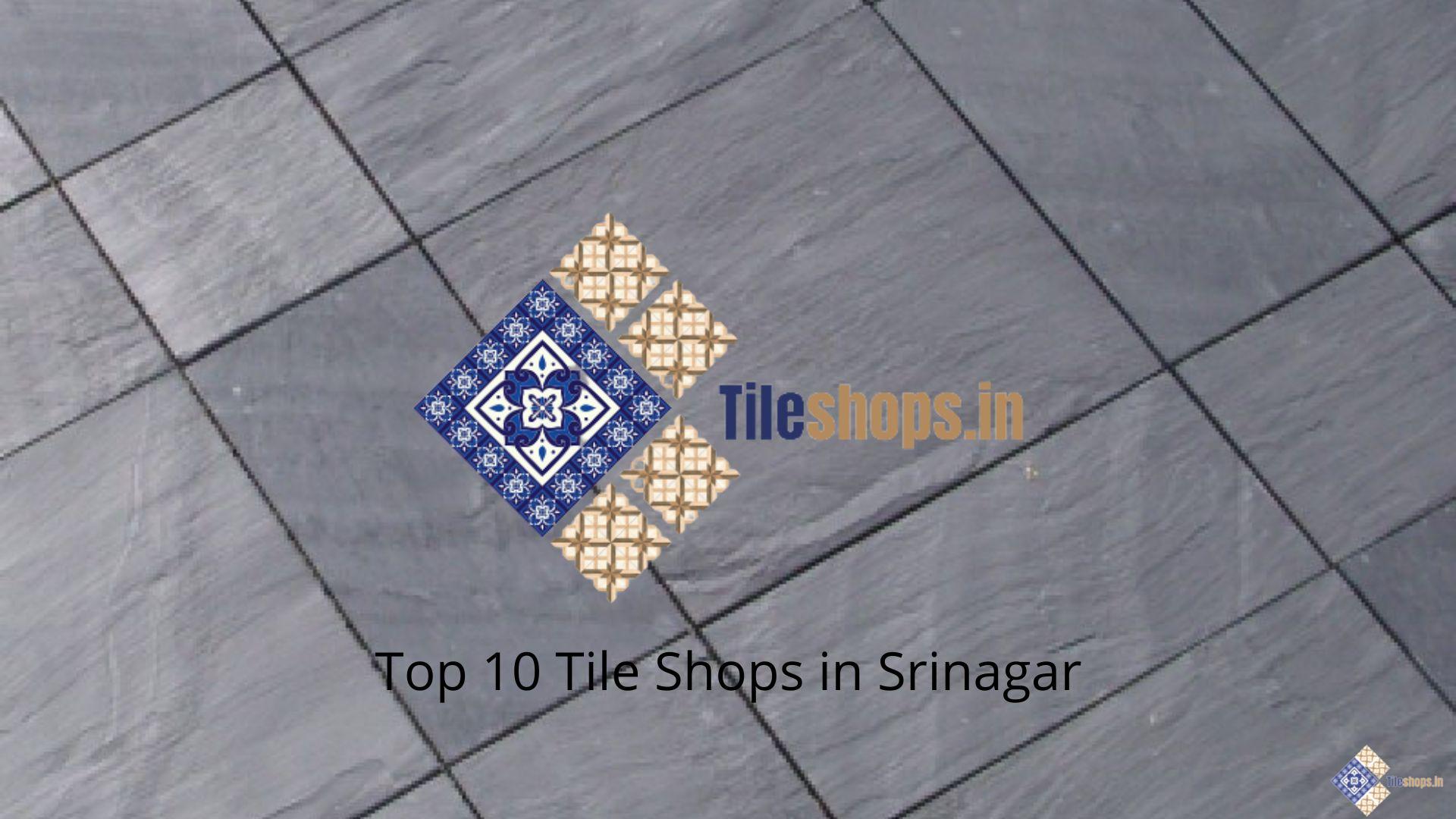 Top 10 Tile Shops in Srinagar